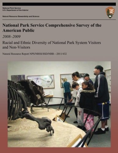 National Park Service Comprehensive Survey of the American Public 2008-2009 Racial and Ethnic Diversity of National Park System Visitors and Non-visitors