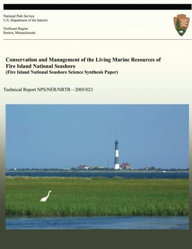 Conservation and Management of the Living Marine Resources of Fire Island National Seashore (Fire Island National Seashore Science Synthesis Paper)
