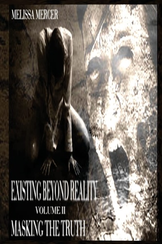 Existing Beyond Reality Volume II Masking The Truth