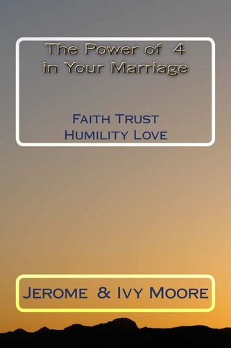 The Power Of 4 in Your Marriage Faith Trust Humility Love