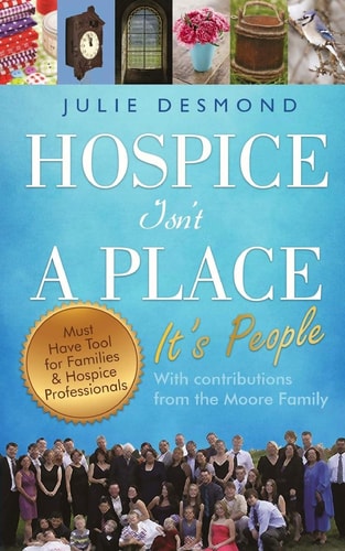 Hospice Isn't a Place It's People