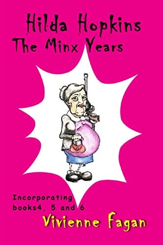Hilda Hopkins, the Minx Years Incorporating 'Hilda Hopkins' #4,#5 And #6