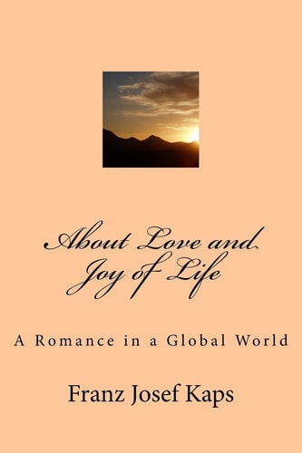 About Love and Joy of Life The Struggle for Survival in a Global World