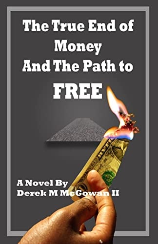 The True End of Money and The Path To Free