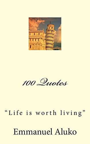 100 Quotes Life Is Worth Living