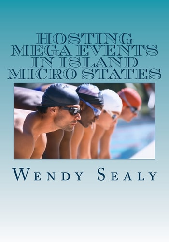 Hosting Mega Events in Island Micro States Barbados and the Golf World Cup