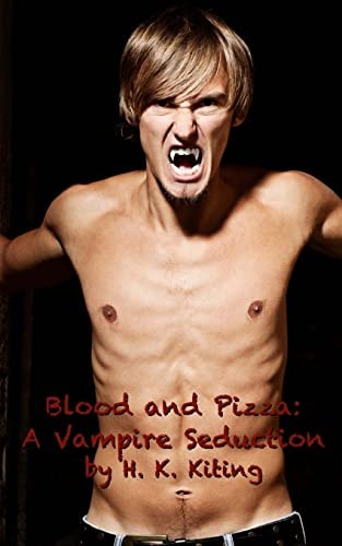 Blood and Pizza A Vampire Seduction