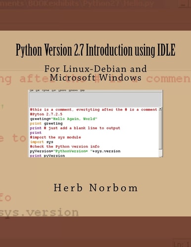 Python Version 2. 7 Introduction Using IDLE For Linux-Debian and Microsoft Windows