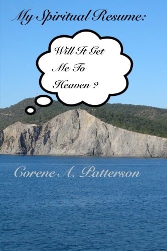 My Spiritual Resume Will It Get Me To Heaven?