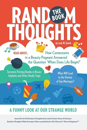 Random Thoughts, The Book A Funny Look at Our Strange World