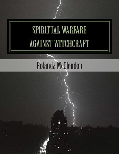 Spiritual Warfare Against Witchcraft Fighting in The Heavens from Louisiana Bayous, Rivers, Lakes, and Swamps