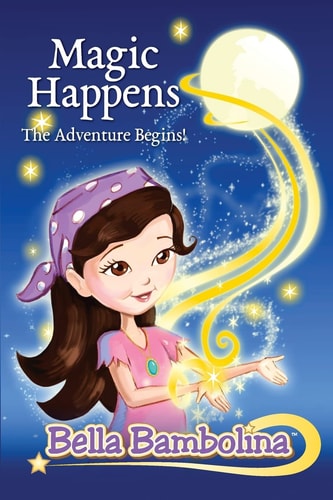 Bella Bambolina Magic Happens, The Adventure Begins!