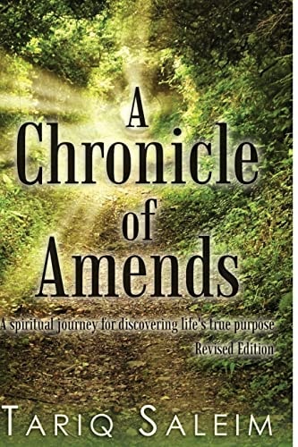 A Chronicle of Amends A Spiritual Journey for Discovering Life's True Purpose