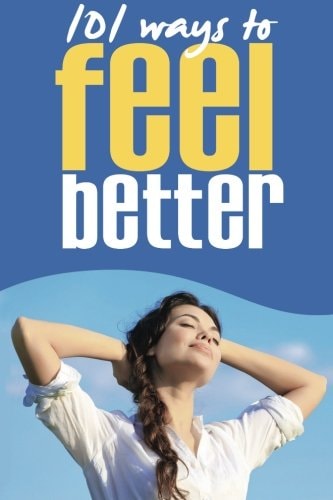 101 Ways to Feel Better