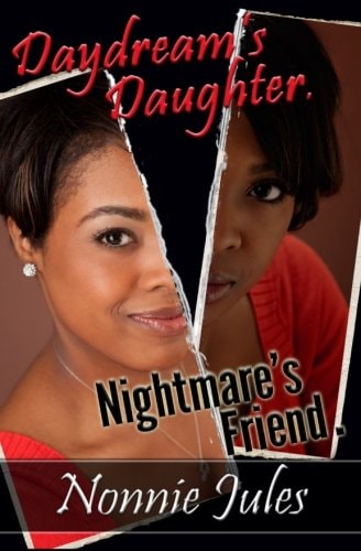 Daydream's Daughter, Nightmare's Friend One Woman's Journey Through Two Hells