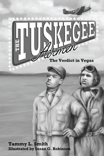 The Tuskegee Airmen The Verdict in Vegas