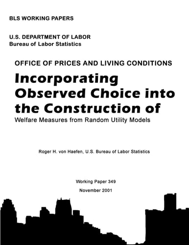 BLS Working Paper Incorporating Observed Choice Into the Construction of Welfare Measures from Random Utility Models