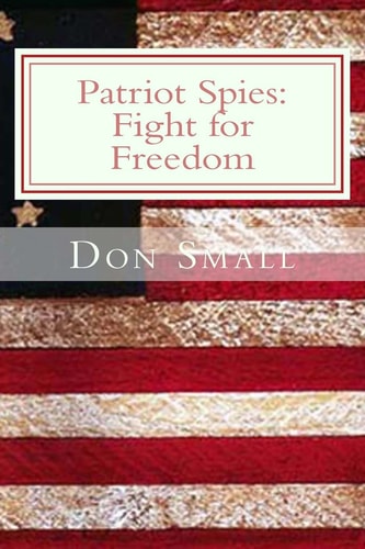 Patriot Spies Fight for Freedom