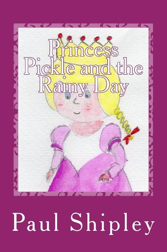 Princess Pickle and the Rainy Day