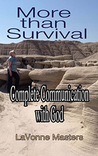 More Than Survival Complete Communication with God