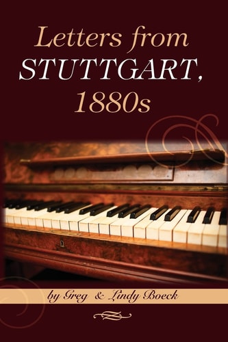 Letters from Stuttgart, 1880s A Young Pianist's Brush with Royalty and Date with Death