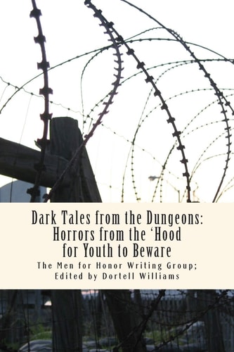Dark Tales from the Dungeons Horrors from the 'Hood for Youth to Beware