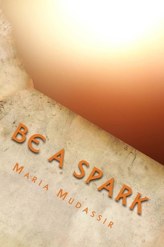 Be a Spark Seeking Light