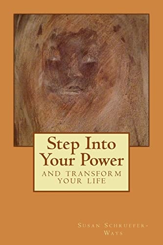 Step Into Your Power And Transform Your Life