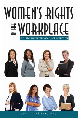 Women's Rights in the Workplace A Guide to Pregnancy Discrimination
