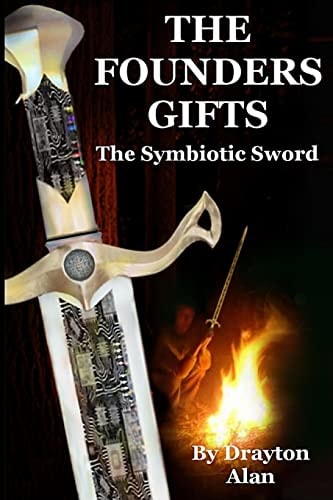 The Founders Gifts The Symbiotic Sword