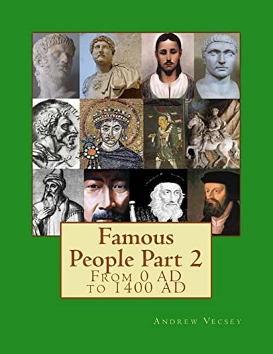Famous People Part 2 From 0 AD to 1400 AD