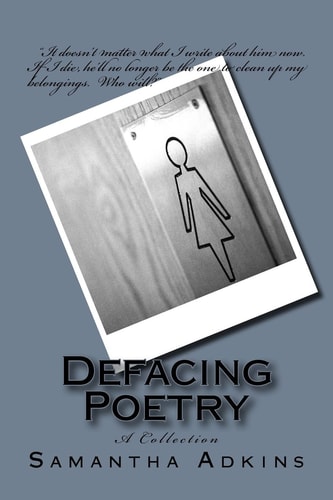 Defacing Poetry A Collection