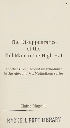 The Disappearance of the Tall Man in the High Hat Another Green Mountain Whodunit