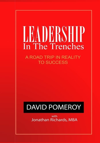 Leadership In The Trenches A Road Trip in Reality to Success
