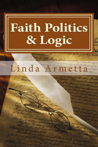 Faith Politics and Logic