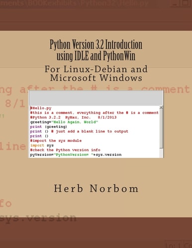 Python Version 3. 2 Introduction Using IDLE and PythonWin For Linux-Debian and Microsoft Windows