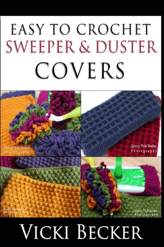 Easy to Crochet Sweeper and Duster Covers
