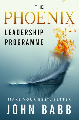 The Phoenix Leadership Programme Make Your Best Better