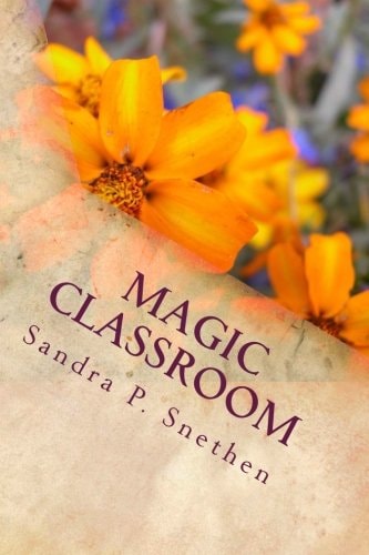 Magic Classroom A Guide for Teachers to Motivate Students