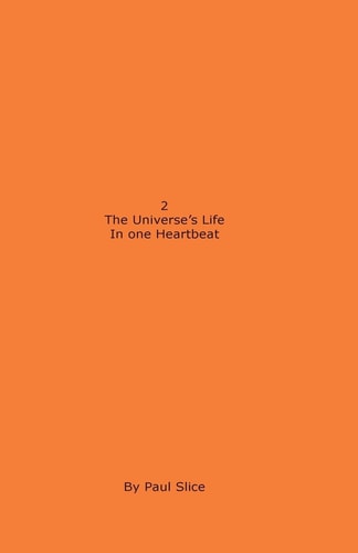 2 The Universe's Life in One Heartbeat