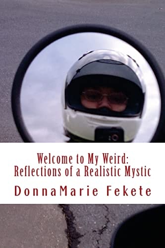 Welcome to My Weird Reflections of a Realistic Mystic