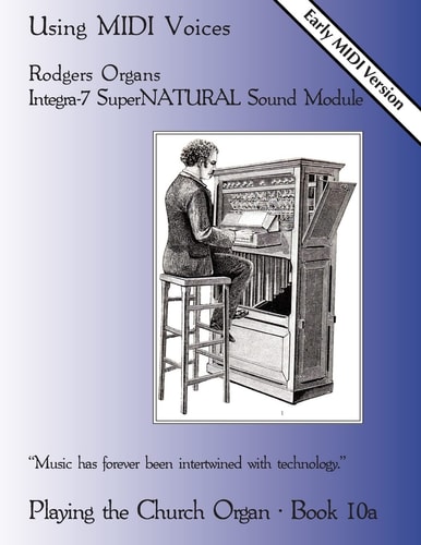Playing the Church Organ Book 10a Using MIDI Voices