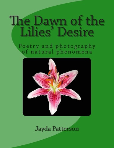 The Dawn of the Lilies' Desire Poetry on Natural Phenomena