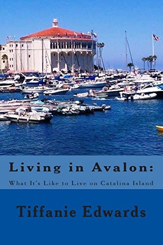 Living in Avalon What It's Like to Live on Catalina Island