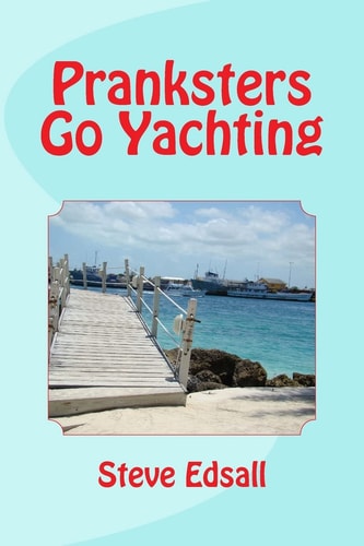 Pranksters Go Yachting