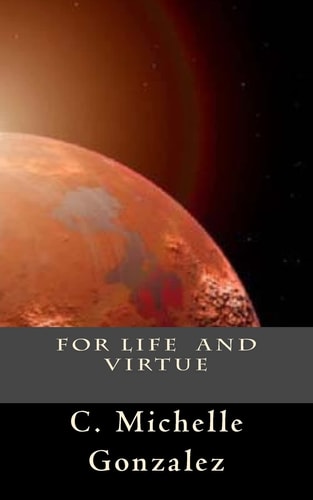 For Life and Virtue Print Edition (Includes Bonus Features)