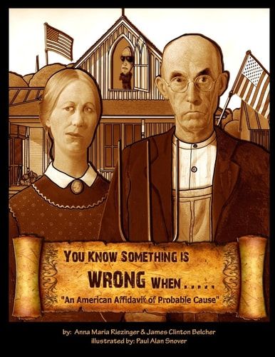 You Know Something Is Wrong When... An American Affidavit of Probable Cause