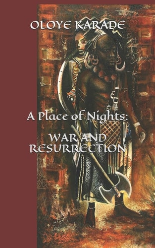 A Place of Nights War and Resurrection
