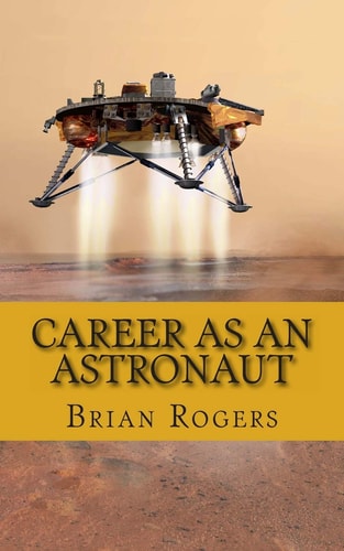 Career As An Astronaut What They Do, How to Become One, and What the Future Holds!