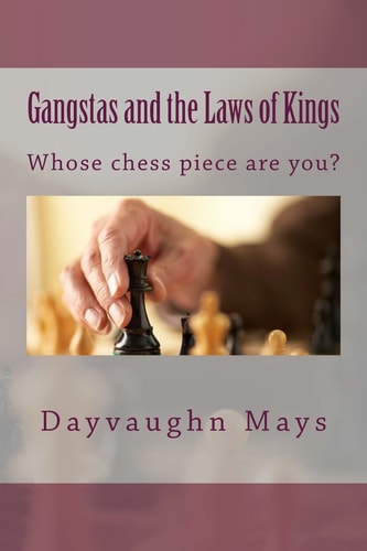 Gangstas and the Laws of Kings Whose Chess Piece Are You?